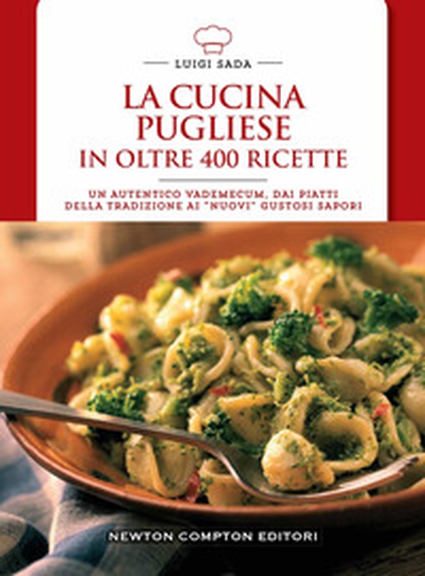 La cucina pugliese in oltre 400 ricette - Librerie.coop La cucina pugliese in oltre 400 ricette - Librerie.coop