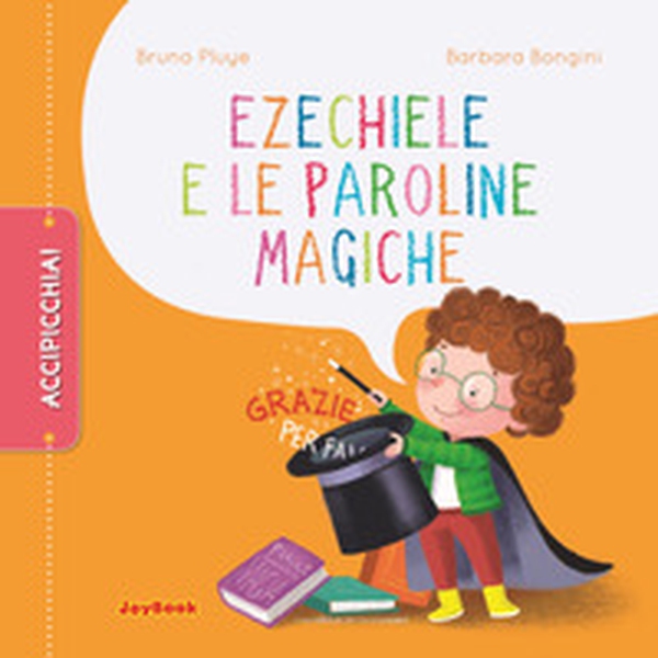 Ezechiele e le paroline magiche - Librerie.coop Ezechiele e le paroline magiche - Librerie.coop