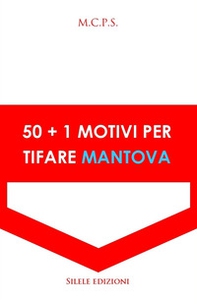 50+1 motivi per tifare Mantova - Librerie.coop