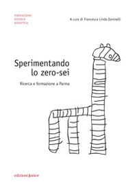 Sperimentando lo zero-sei. Ricerca e formazione a Parma - Librerie.coop