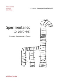 Sperimentando lo zero-sei. Ricerca e formazione a Parma - Librerie.coop Sperimentando lo zero-sei. Ricerca e formazione a Parma - Librerie.coop