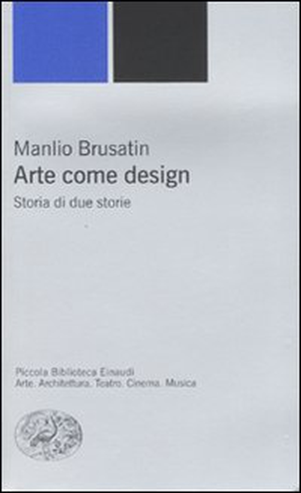 Arte come design. Storia di due storie - Librerie.coop Arte come design. Storia di due storie - Librerie.coop