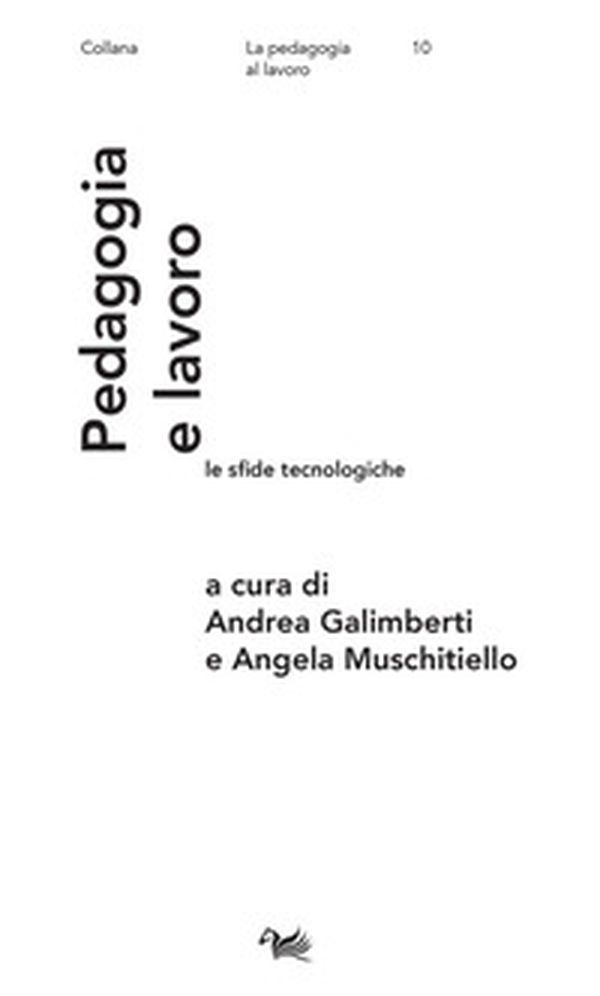 Pedagogia e lavoro: le sfide tecnologiche - Librerie.coop Pedagogia e lavoro: le sfide tecnologiche - Librerie.coop