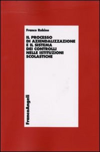 Il processo di aziendalizzazione e il sistema dei controlli nelle istituzioni scolastiche - Librerie.coop