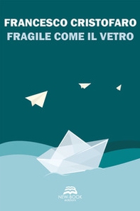 Fragile come il vetro - Librerie.coop Fragile come il vetro - Librerie.coop