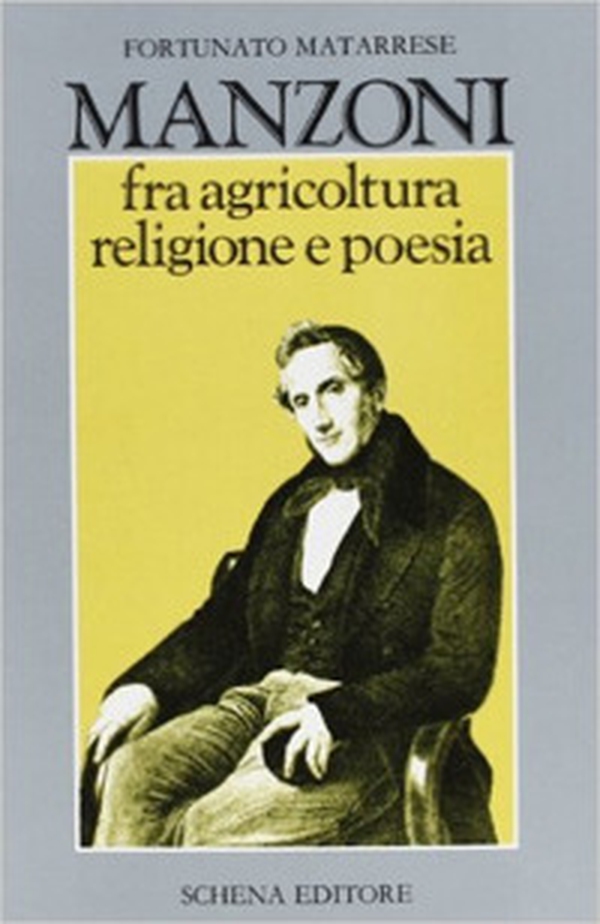 Manzoni fra agricoltura religione e poesia - Librerie.coop Manzoni fra agricoltura religione e poesia - Librerie.coop