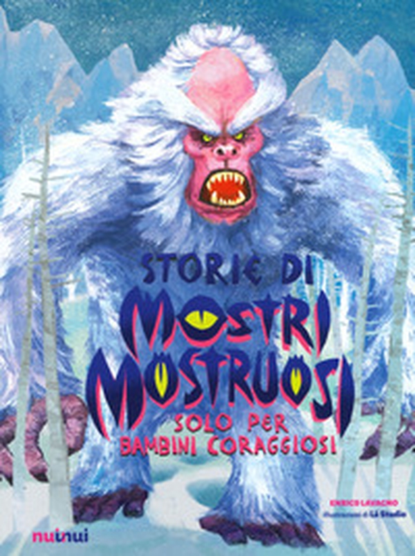 Storie di mostri mostruosi solo per bambini coraggiosi - Librerie.coop Storie di mostri mostruosi solo per bambini coraggiosi - Librerie.coop