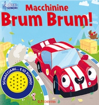 Macchinine brum brum! Amici sonori - Librerie.coop