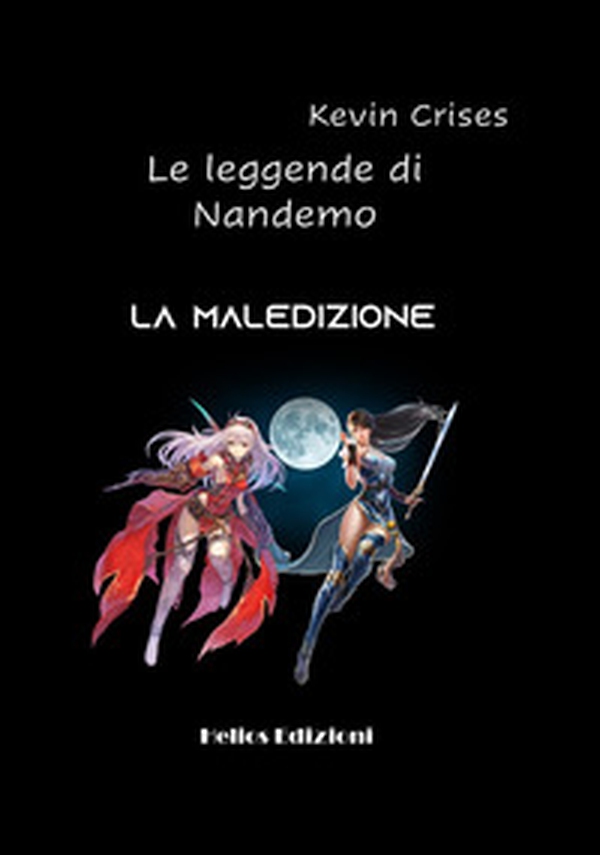 La maledizione. Le leggende di Nandemo - Librerie.coop La maledizione. Le leggende di Nandemo - Librerie.coop