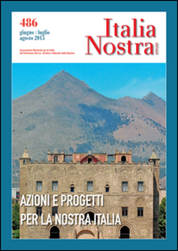 Italia nostra - Vol. 486 - Librerie.coop Italia nostra - Vol. 486 - Librerie.coop