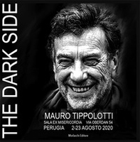 The Dark Side. Catalogo della mostra - Librerie.coop