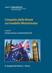 L'impatto della Brexit sul modello Westminster - Librerie.coop L'impatto della Brexit sul modello Westminster - Librerie.coop