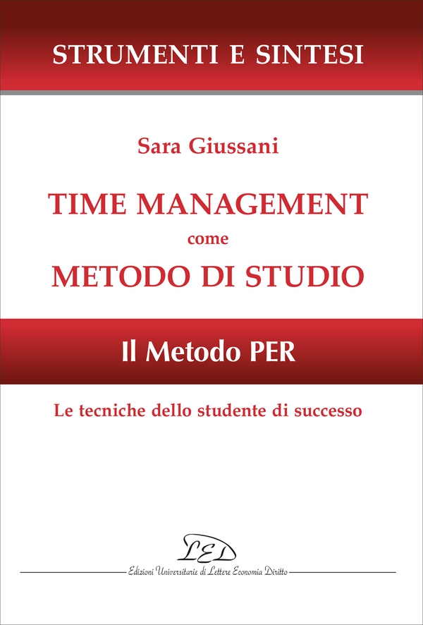 Time management come metodo di studio - Librerie.coop Time management come metodo di studio - Librerie.coop