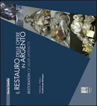 Il restauro delle opere in argento-Restoration of silver artefacts - Librerie.coop