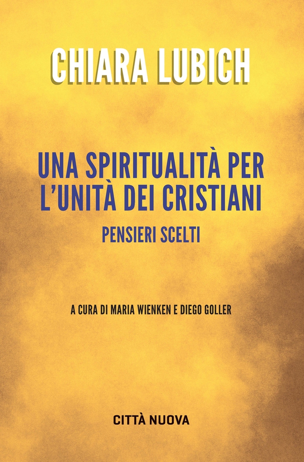 Una spiritualità per l'unità dei cristiani - Librerie.coop Una spiritualità per l'unità dei cristiani - Librerie.coop