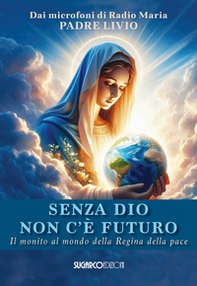 Senza Dio non c'è futuro - Librerie.coop