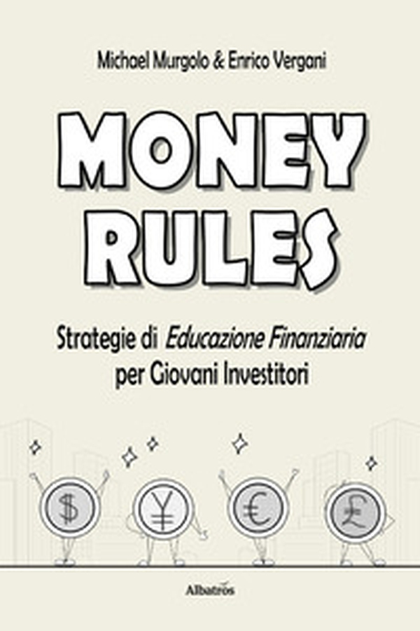 Money rules. Strategie di educazione finanziaria per giovani investitori - Librerie.coop