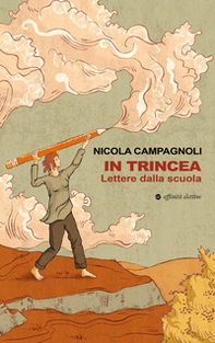 In trincea. Lettere dalla scuola - Librerie.coop