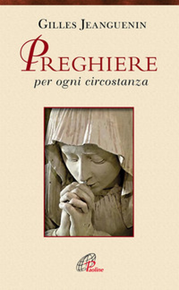 Preghiere per ogni circostanza - Librerie.coop Preghiere per ogni circostanza - Librerie.coop