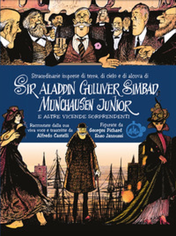 Straordinarie imprese di terra, di cielo e di alcova di Sir Aladdin Gulliver Simbad Munchausen Junior e altre vicende sorprendenti - Librerie.coop Straordinarie imprese di terra, di cielo e di alcova di Sir Aladdin Gulliver Simbad Munchausen Junior e altre vicende sorprendenti - Librerie.coop