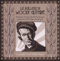 La ballata di Woody Guthrie - Librerie.coop La ballata di Woody Guthrie - Librerie.coop