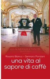 Una vita al sapore di caffè - Librerie.coop