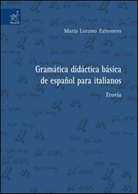 Gramática didáctica básica de español para italianos. Teoría - Librerie.coop
