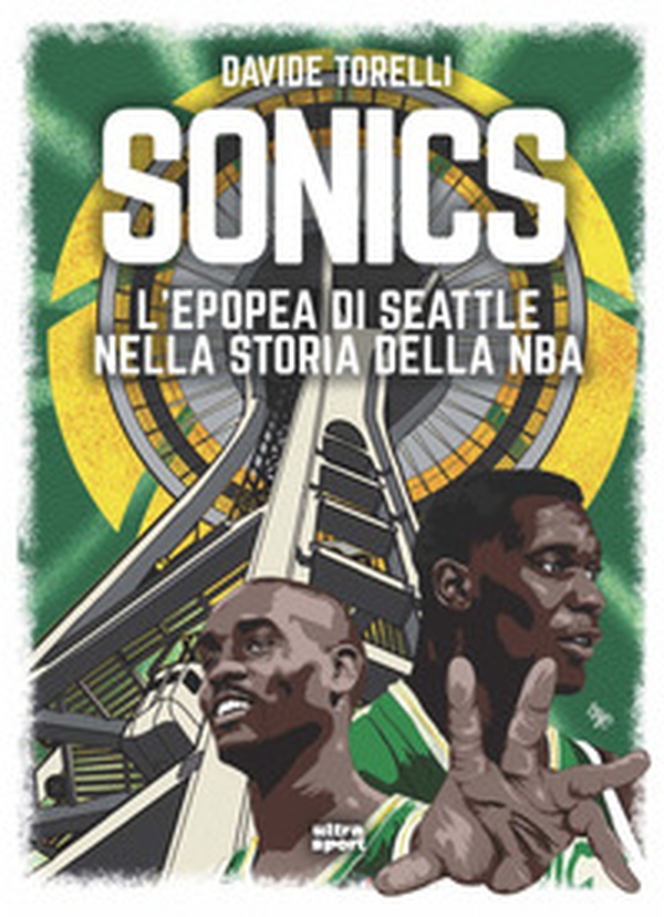 Sonics. L'epopea di Seattle nella storia dell'NBA - Librerie.coop Sonics. L'epopea di Seattle nella storia dell'NBA - Librerie.coop