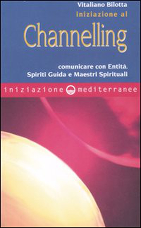 Iniziazione al channelling. Comunicare con entità, spiriti guida e maestri spirituali - Librerie.coop Iniziazione al channelling. Comunicare con entità, spiriti guida e maestri spirituali - Librerie.coop