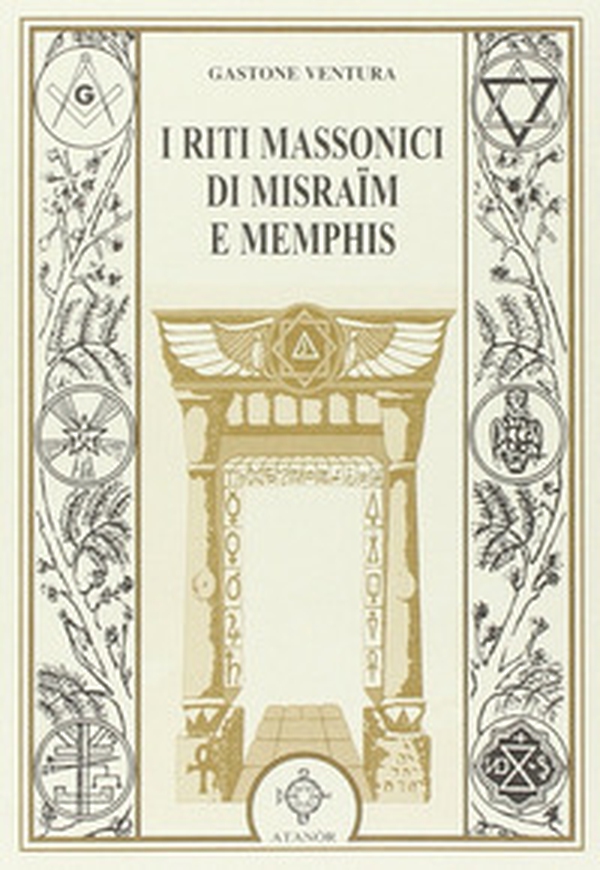 I riti massonici di Misraïm e Memphis - Librerie.coop I riti massonici di Misraïm e Memphis - Librerie.coop
