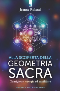 Alla scoperta della geometria sacra - Librerie.coop Alla scoperta della geometria sacra - Librerie.coop