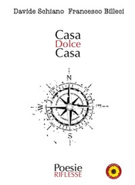 Casa dolce casa. Poesie riflesse - Librerie.coop