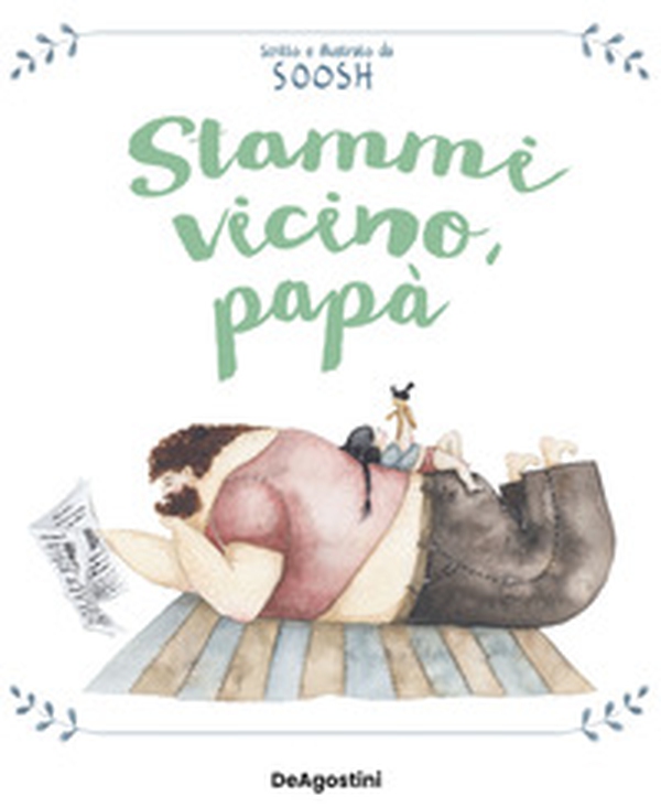 Stammi vicino, papà - Librerie.coop Stammi vicino, papà - Librerie.coop
