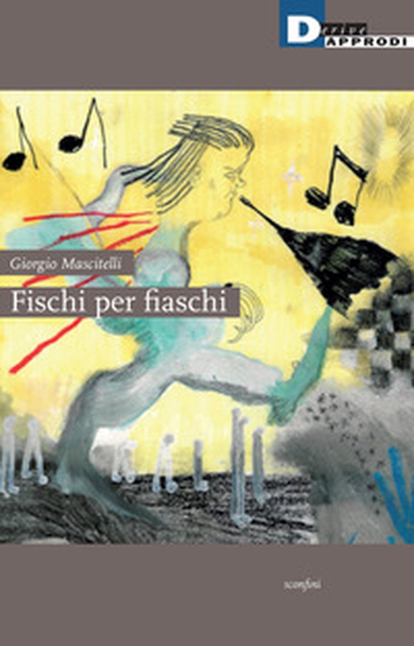Fischi per fiaschi - Librerie.coop Fischi per fiaschi - Librerie.coop