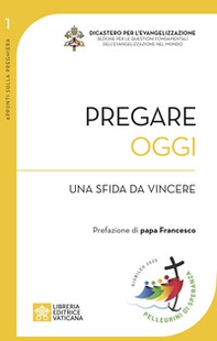 Pregare oggi. Una sfida da vincere - Librerie.coop Pregare oggi. Una sfida da vincere - Librerie.coop