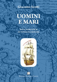 Uomini e mari. Dall'Adriatico su tutti gli oceani - Librerie.coop Uomini e mari. Dall'Adriatico su tutti gli oceani - Librerie.coop