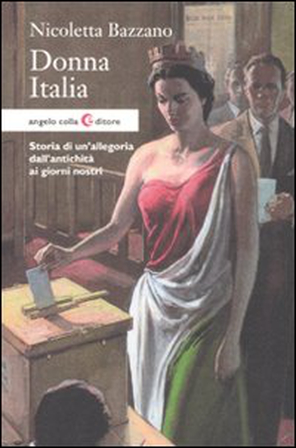 Donna Italia. Storia di un'allegoria dall'antichità ai giorni nostri - Librerie.coop Donna Italia. Storia di un'allegoria dall'antichità ai giorni nostri - Librerie.coop