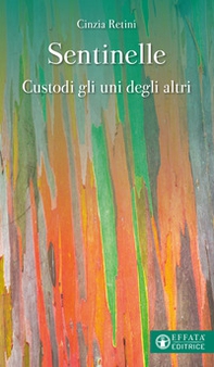 Sentinelle. Custodi gli uni degli altri - Librerie.coop