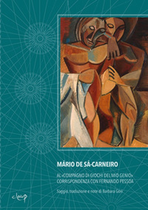Al «compagno di giochi del mio genio». Corrispondenza con Fernando Pessoa - Librerie.coop