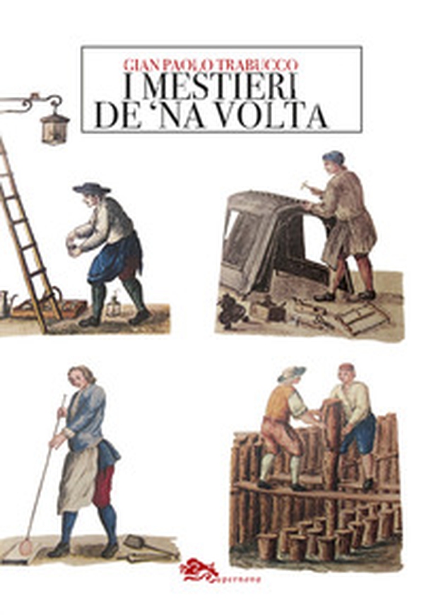 I mestieri de 'na volta - Librerie.coop I mestieri de 'na volta - Librerie.coop