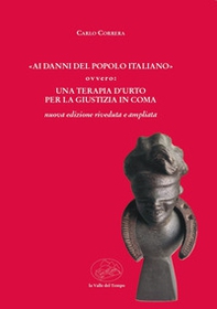 «Ai danni del popolo italiano» ovvero: una terapia d'urto per la giustizia in coma - Librerie.coop