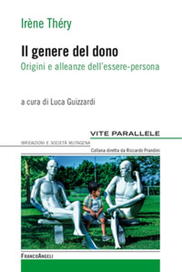 Il genere del dono. Origini e alleanze dell'essere-persona - Librerie.coop Il genere del dono. Origini e alleanze dell'essere-persona - Librerie.coop