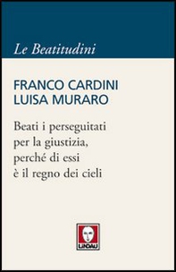Beati i perseguitati per la giustizia, perché di essi è il regno dei cieli - Librerie.coop Beati i perseguitati per la giustizia, perché di essi è il regno dei cieli - Librerie.coop