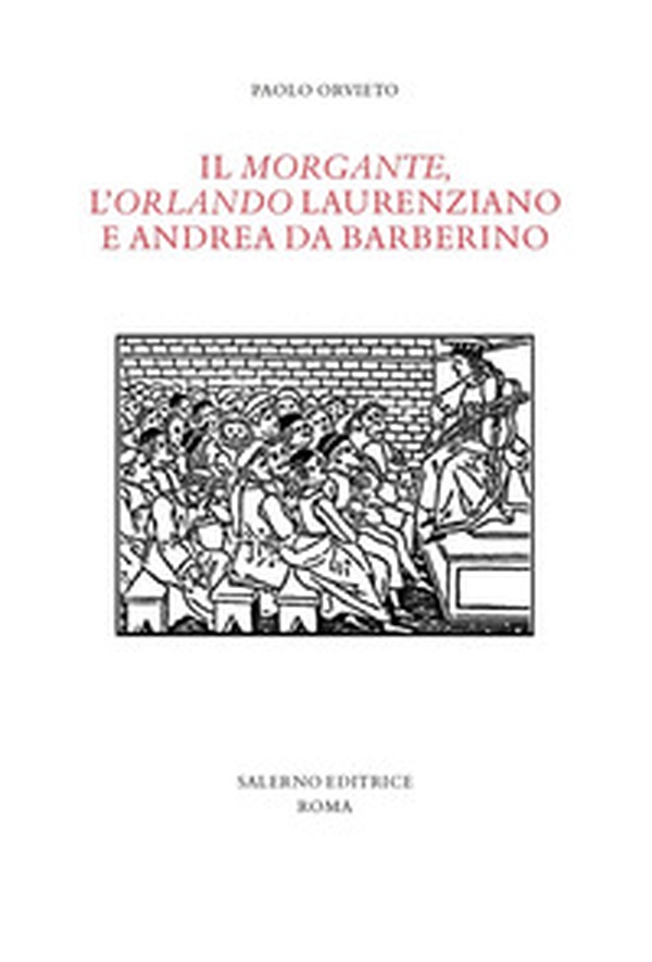 Il «Morgante», l'«Orlando» laurenziano e Andrea da Barberino - Librerie.coop Il «Morgante», l'«Orlando» laurenziano e Andrea da Barberino - Librerie.coop