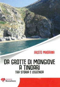 Da grotte di Mongiove a Tindari. Tra storia e leggenda - Librerie.coop