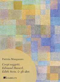 Corpi soggetti. Edmund Husserl, Edith Stein, & gli altri - Librerie.coop Corpi soggetti. Edmund Husserl, Edith Stein, & gli altri - Librerie.coop