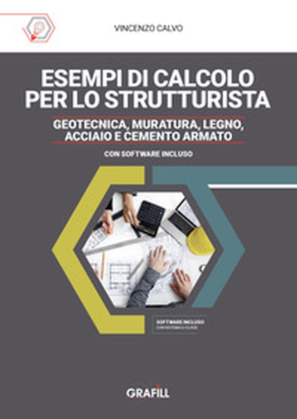 Esempi di calcolo per lo strutturista. Geotecnica, muratura, legno, acciaio e cemento armato - Librerie.coop Esempi di calcolo per lo strutturista. Geotecnica, muratura, legno, acciaio e cemento armato - Librerie.coop