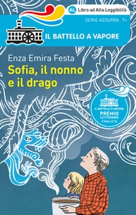 Sofia, il nonno e il drago. Ediz. ad alta leggibilità - Librerie.coop