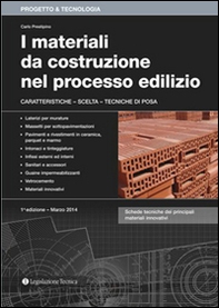 I materiali da costruzione nel processo edilizio. Caratteristiche, scelta, tecniche di posa - Librerie.coop