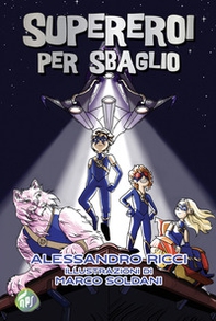 Supereroi per sbaglio - Librerie.coop
